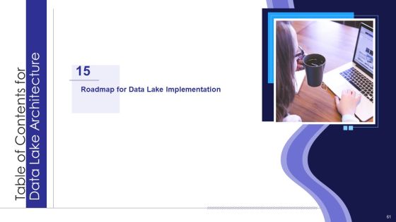 Data Lake Architecture Ppt PowerPoint Presentation Complete Deck With Slides Slide61