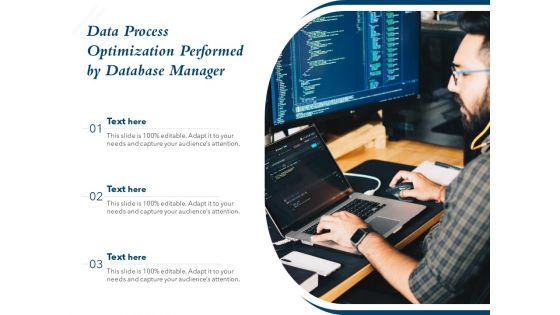 Data Process Optimization Performed By Database Manager Ppt PowerPoint Presentation Model Maker PDF