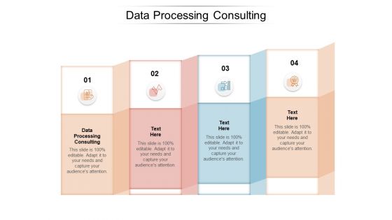 Data Processing Consulting Ppt PowerPoint Presentation Slides Background Designs Cpb Pdf