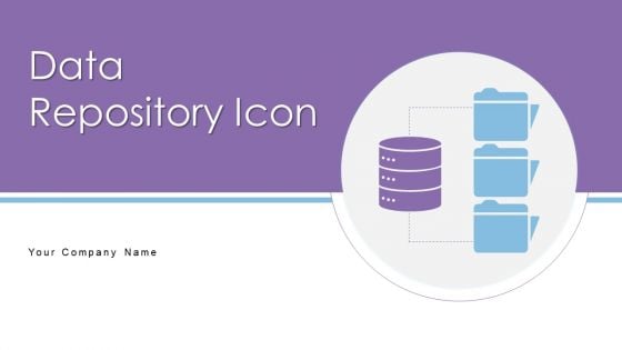Data Repository Icon Ppt PowerPoint Presentation Complete Deck With Slides