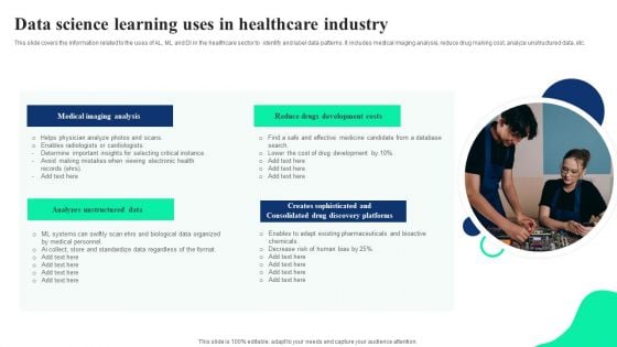 Data Science Learning Uses In Healthcare Industry Ppt Infographics Tips PDF