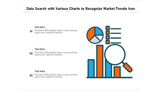 Data Search With Various Charts To Recognize Market Trends Icon Ppt PowerPoint Presentation Infographic Template Clipart PDF