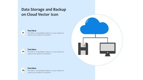 Data Storage And Backup On Cloud Vector Icon Ppt PowerPoint Presentation Diagram Templates PDF