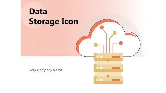 Data Storage Icon Technology Cloud Server Ppt PowerPoint Presentation Complete Deck