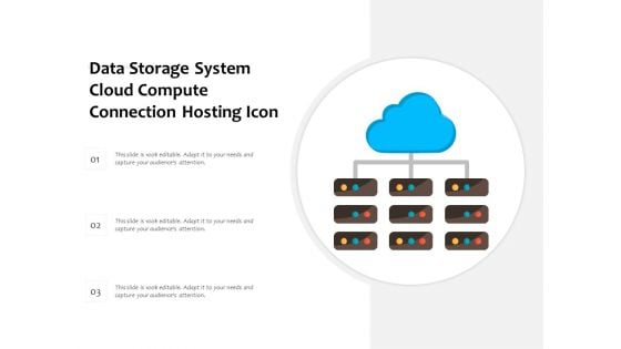 Data Storage System Cloud Compute Connection Hosting Icon Ppt PowerPoint Presentation Gallery Templates PDF