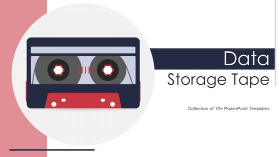Data Storage Tape Ppt PowerPoint Presentation Complete With Slides