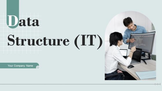 Data Structure IT Ppt PowerPoint Presentation Complete Deck With Slides Data Structure IT Ppt PowerPoint Presentation Complete Deck With Slides