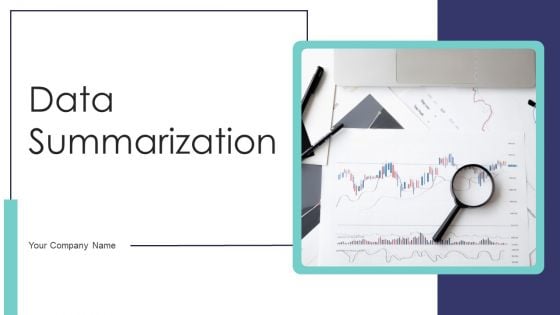 Data Summarization Ppt PowerPoint Presentation Complete Deck With Slides