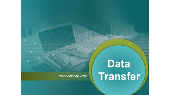 Data Transfers Ppt PowerPoint Presentation Complete Deck With Slides