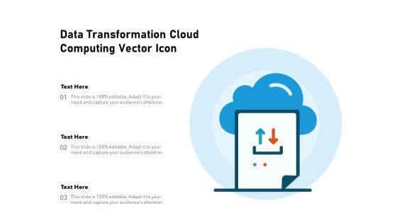 Data Transformation Cloud Computing Vector Icon Ppt PowerPoint Presentation File Example PDF