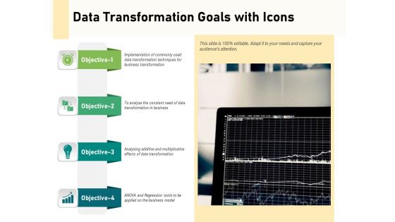 Data Transformation Goals With Icons Ppt PowerPoint Presentation Design Templates PDF