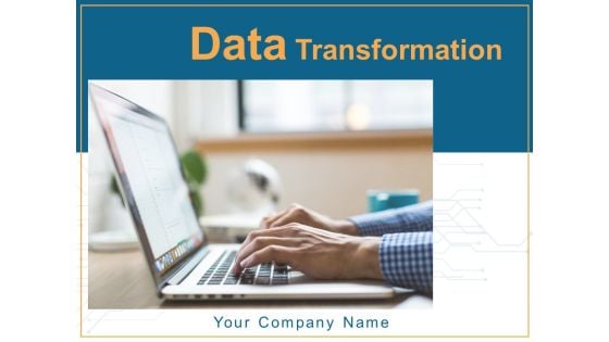 Data Transformation Ppt PowerPoint Presentation Complete Deck With Slides