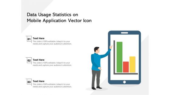 Data Usage Statistics On Mobile Application Vector Icon Ppt PowerPoint Presentation Designs PDF