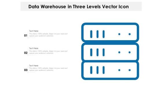 Data Warehouse In Three Levels Vector Icon Ppt PowerPoint Presentation File Visual Aids PDF