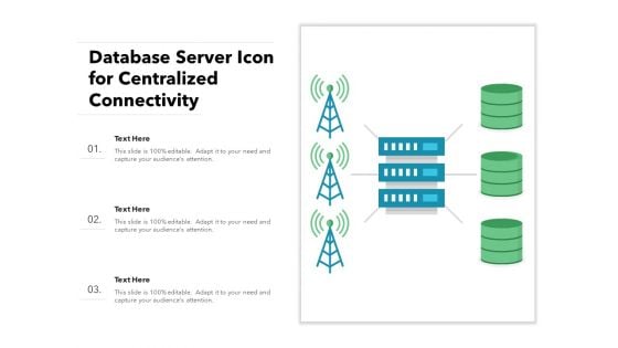 Database Server Icon For Centralized Connectivity Ppt PowerPoint Presentation File Deck PDF