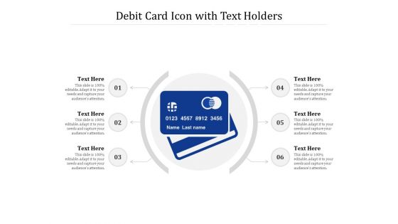 Debit Card Icon With Text Holders Ppt PowerPoint Presentation Gallery Examples PDF