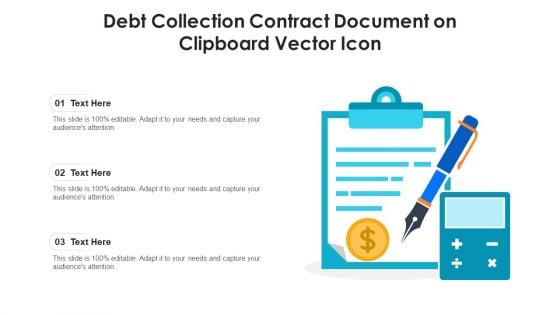 Debt Collection Contract Document On Clipboard Vector Icon Ppt PowerPoint Presentation Professional Topics PDF