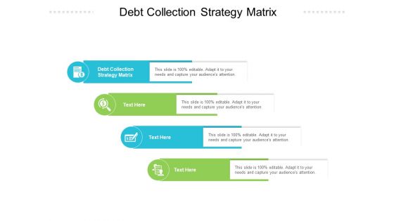 Debt Collection Strategy Matrix Ppt PowerPoint Presentation Styles Guide Cpb Pdf