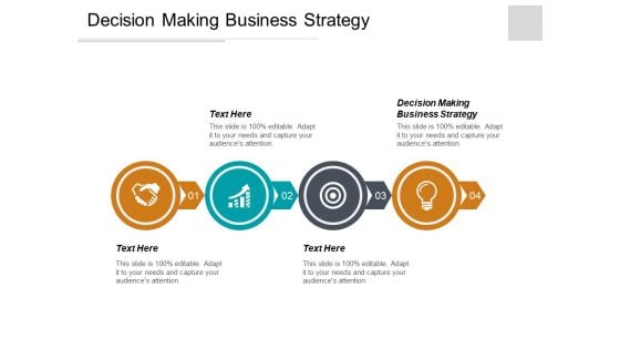 Decision Making Business Strategy Ppt PowerPoint Presentation Outline Graphics Cpb