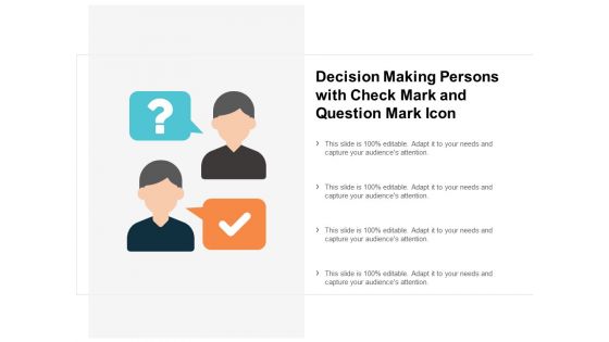 Decision Making Persons With Check Mark And Question Mark Icon Ppt PowerPoint Presentation Infographic Template Brochure