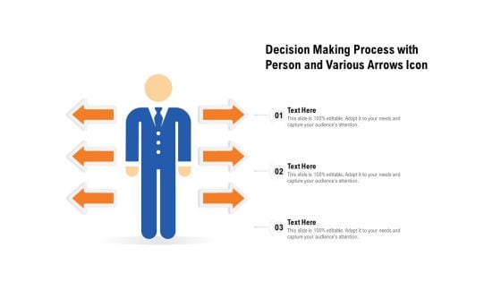 Decision Making Process With Person And Various Arrows Icon Ppt PowerPoint Presentation Infographics Show PDF