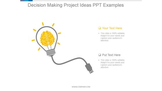 Decision Making Project Ideas Ppt PowerPoint Presentation Ideas