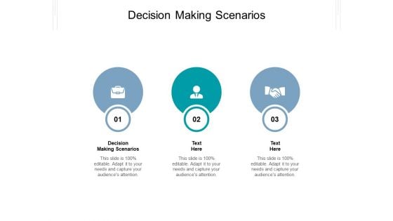 Decision Making Scenarios Ppt PowerPoint Presentation Infographics Outline Cpb Pdf