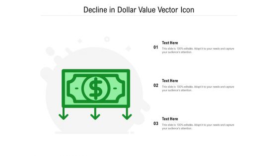 Decline In Dollar Value Vector Icon Ppt PowerPoint Presentation Ideas Templates PDF