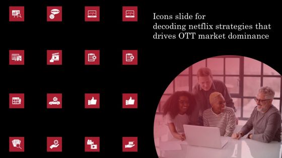 Decoding Netflix Strategies Drives OTT Market Dominance Icons Slide For Decoding Netflix Strategies Formats PDF