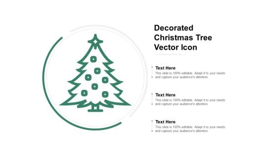 Decorated Christmas Tree Vector Icon Ppt PowerPoint Presentation Model Samples