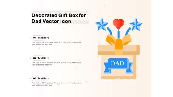 Decorated Gift Box For Dad Vector Icon Ppt PowerPoint Presentation File Styles PDF