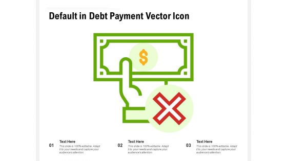 Default In Debt Payment Vector Icon Ppt PowerPoint Presentation Show Microsoft PDF