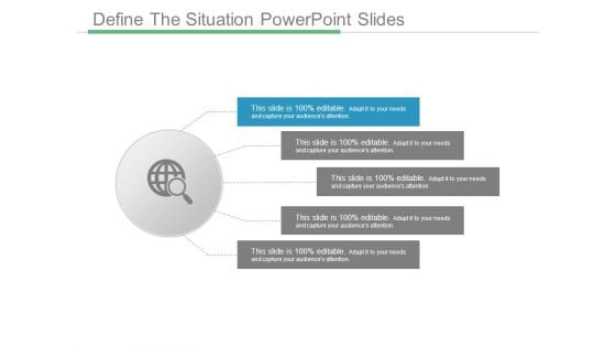 Define The Situation Powerpoint Slides