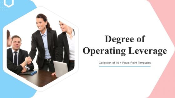 Degree Of Operating Leverage Ppt PowerPoint Presentation Complete Deck With Slides