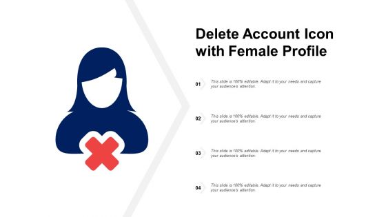 Delete Account Icon With Female Profile Ppt PowerPoint Presentation File Icons