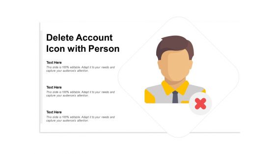 Delete Account Icon With Person Ppt PowerPoint Presentation Pictures Slide