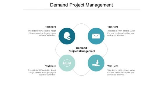 Demand Project Management Ppt PowerPoint Presentation Ideas Maker Cpb