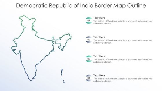 Democratic Republic Of India Border Map Outline Ppt PowerPoint Presentation File Samples PDF