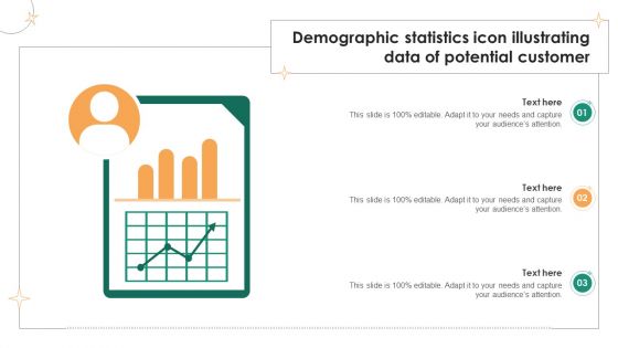 Demographic Statistics Icon Illustrating Data Of Potential Customer Ideas PDF