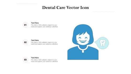 Dental Care Vector Icon Ppt PowerPoint Presentation Pictures Graphics PDF