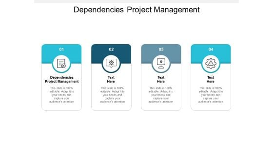 Dependencies Project Management Ppt PowerPoint Presentation Summary Topics Cpb