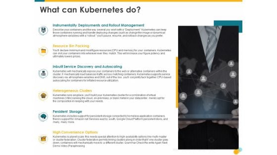 Deploying Docker Container And Kubernetes Within Organization What Can Kubernetes Do Deploying Ppt PowerPoint Presentation PDF