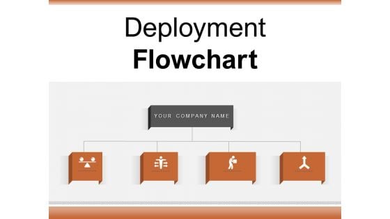 Deployment Flowchart Sales Customer Management Ppt PowerPoint Presentation Complete Deck