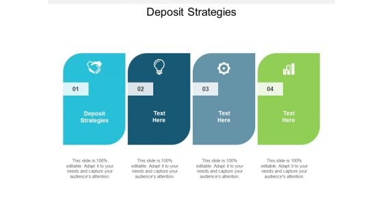 Deposit Strategies Ppt PowerPoint Presentation Ideas Graphics Example Cpb