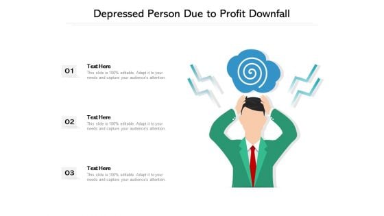 Depressed Person Due To Profit Downfall Ppt PowerPoint Presentation Icon Background Images PDF