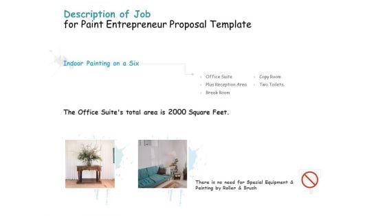 Description Of Job For Paint Entrepreneur Proposal Template Ppt Styles Backgrounds PDF Description Of Job For Paint Entrepreneur Proposal Template Ppt Styles Backgrounds PDF