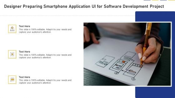 Designer Preparing Smartphone Application Ui For Software Development Project Infographics PDF