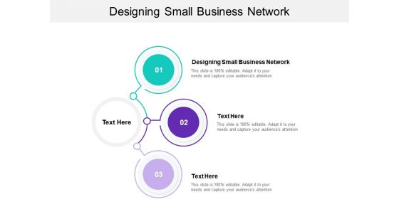 Designing Small Business Network Ppt PowerPoint Presentation Portfolio Microsoft Cpb