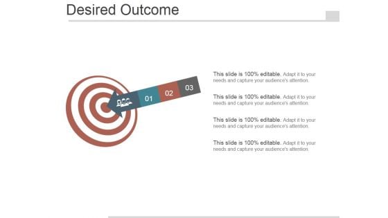 Desired Outcome Ppt PowerPoint Presentation Show Desired Outcome Ppt PowerPoint Presentation Show