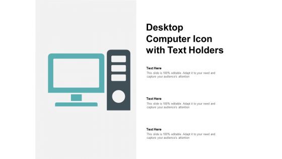 Desktop Computer Icon With Text Holders Ppt Powerpoint Presentation Icon Ideas
